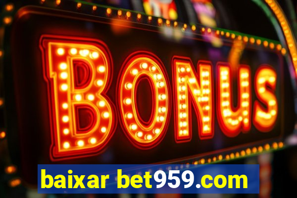 baixar bet959.com